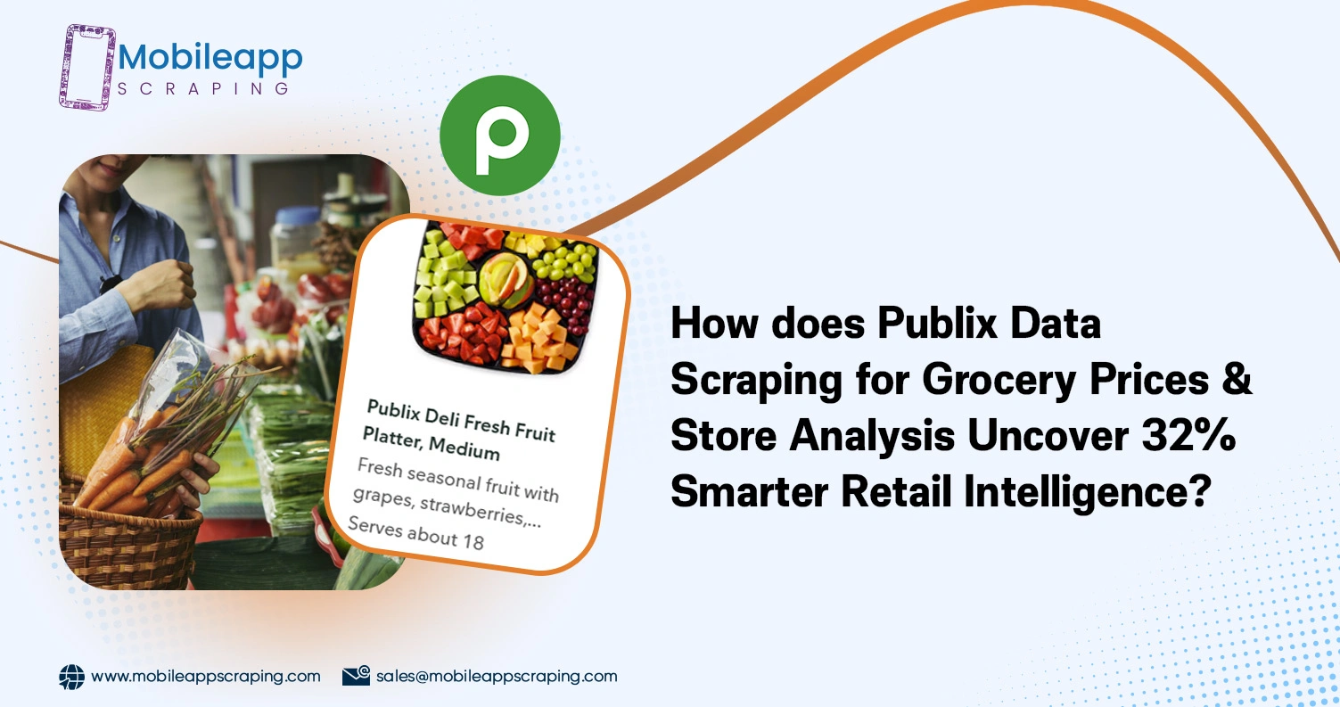 How-does-Publix-Data-Scraping-for-Grocery-Prices-&-Store-Analysis-Uncover-Smarter-Retail-Intelligence