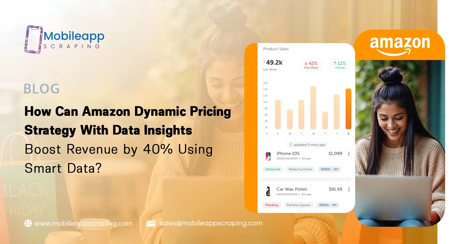 How Can Amazon Dynamic Pricing Strategy With Data Insights Boost Revenue by 40% Using Smart Data?