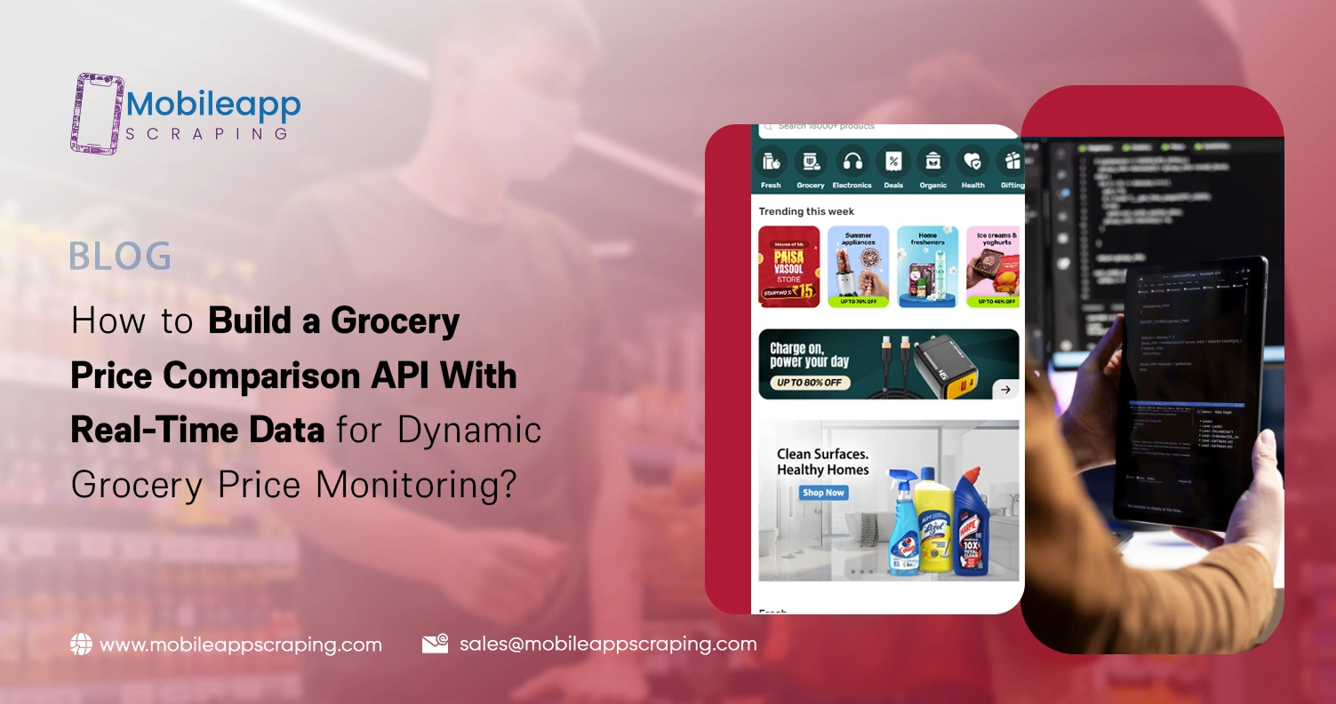 How to Build a Grocery Price Comparison API With Real-Time Data for Dynamic Grocery Price Monitoring?