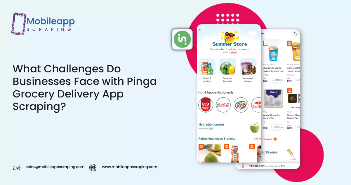 What-Challenges-Do -Businesses-Face-with-Pinga-Grocery-Delivery-App-Scraping