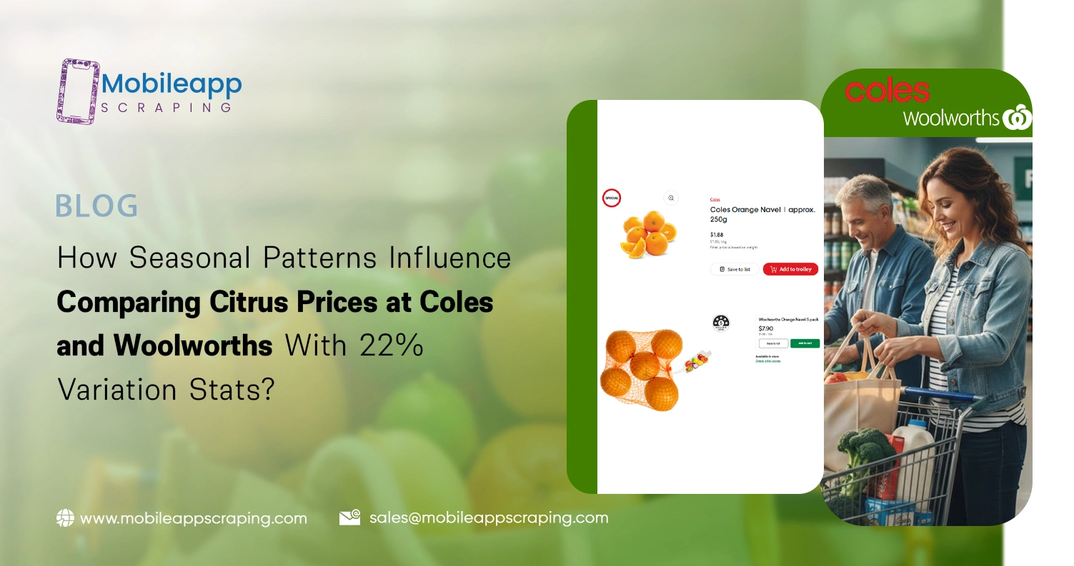 How Seasonal Patterns Influence Comparing Citrus Prices at Coles and Woolworths With 22% Variation Stats?