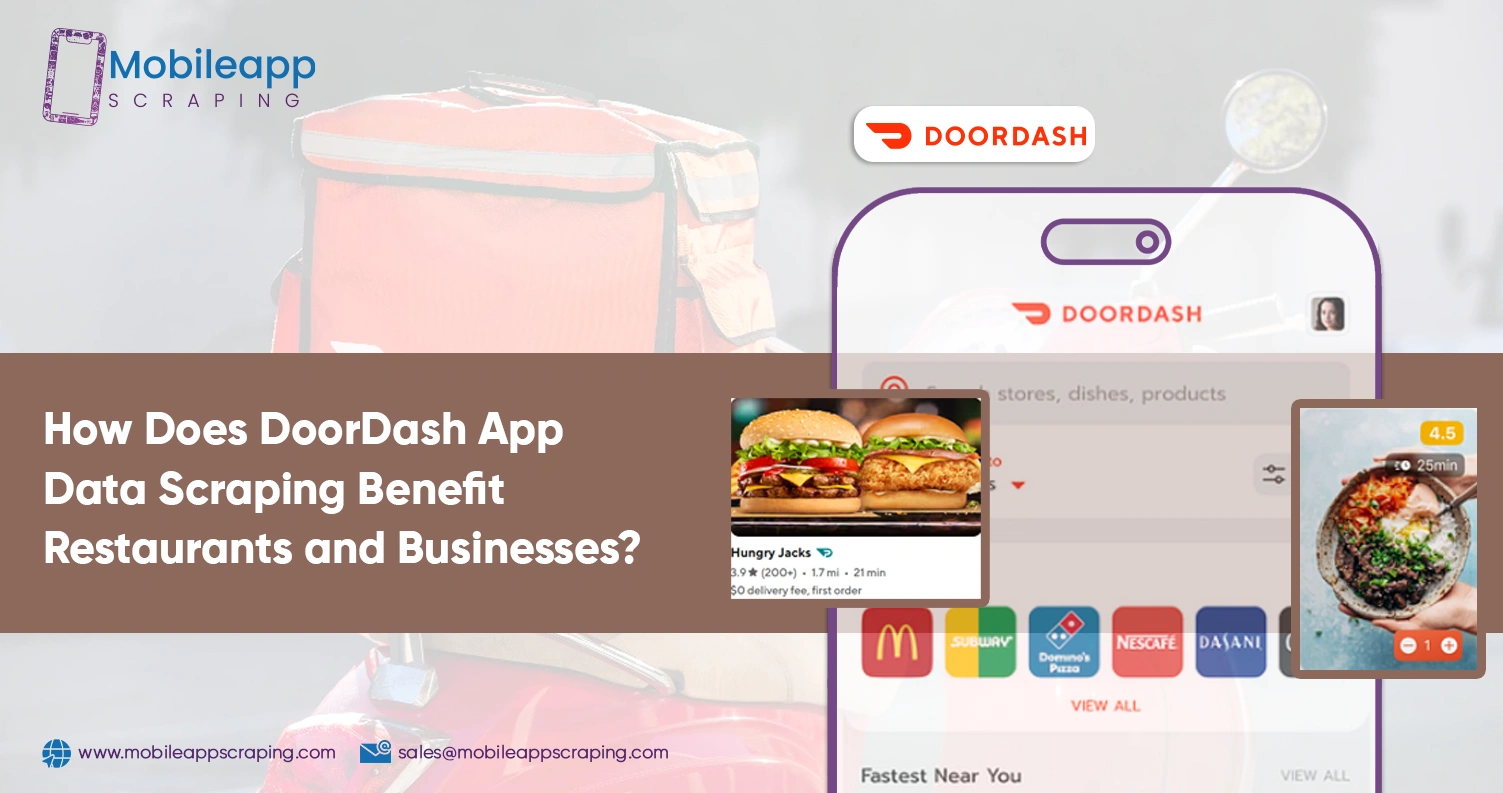 How-Does-DoorDash-App-Data-Scraping-Benefit-Restaurants-and-Businesses How-Does-DoorDash-App-Data-Scraping-Benefit-Restaurants-and-Businesses