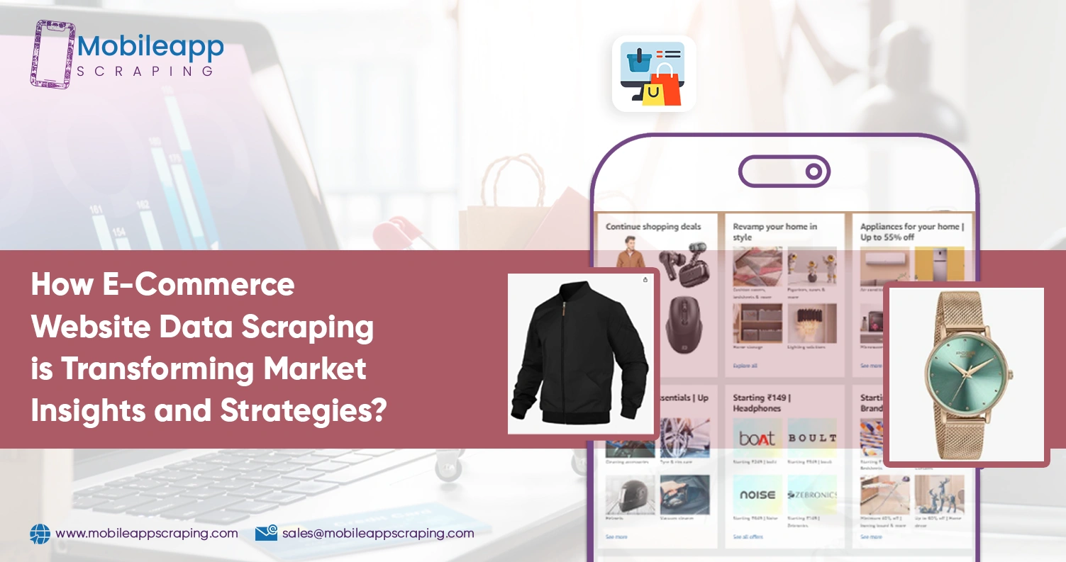 How-E-Commerce-Website-Data-Scraping-is-Transforming-Market-Insights-and-Strategies How-E-Commerce-Website-Data-Scraping-is-Transforming-Market-Insights-and-Strategies