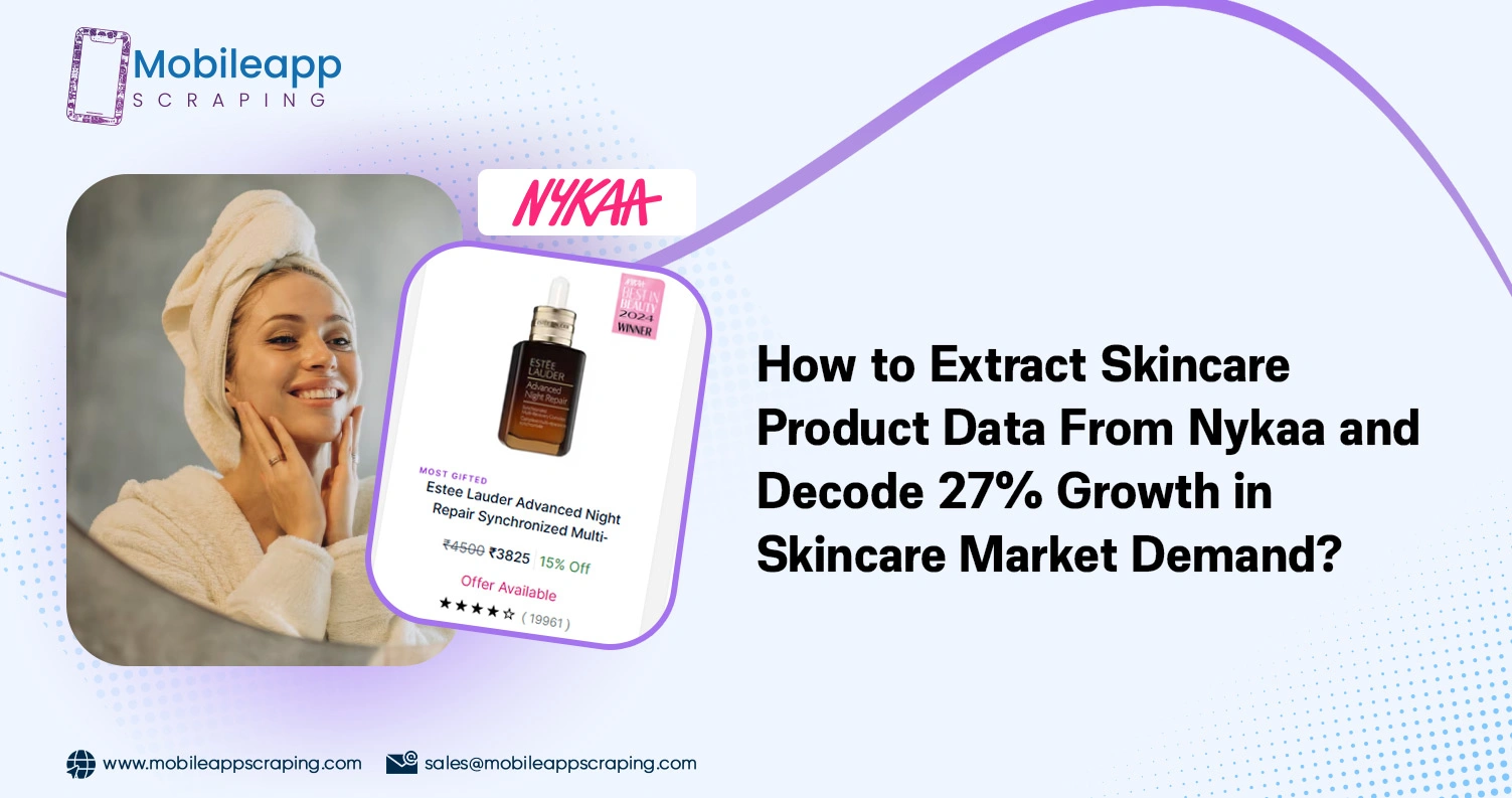 How-to-Extract-Skincare-Product-Data-From-Nykaa-and-Decode-27-Growth-in-Skincare-Market-Demand