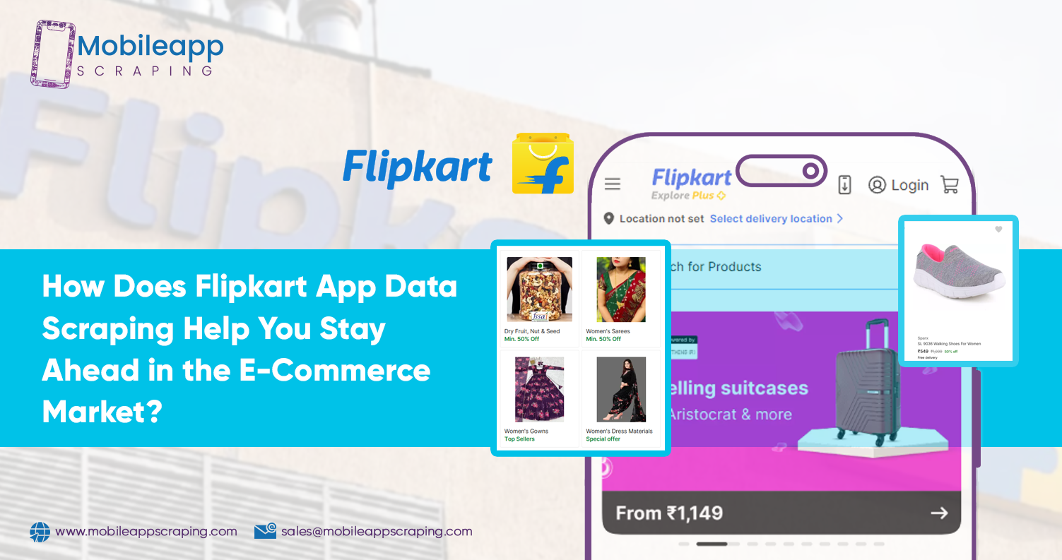How-Does-Flipkart-App-Data-Scraping-Help-You-Stay-Ahead-in-the-E-Commerce-Market How-Does-Flipkart-App-Data-Scraping-Help-You-Stay-Ahead-in-the-E-Commerce-Market