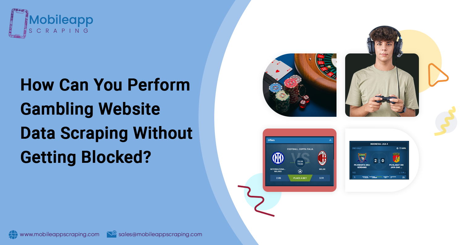 How-Can-You-Perform-Gambling-Website-Data-Scraping-Without-Getting-Blocked How-Can-You-Perform-Gambling-Website-Data-Scraping-Without-Getting-Blocked