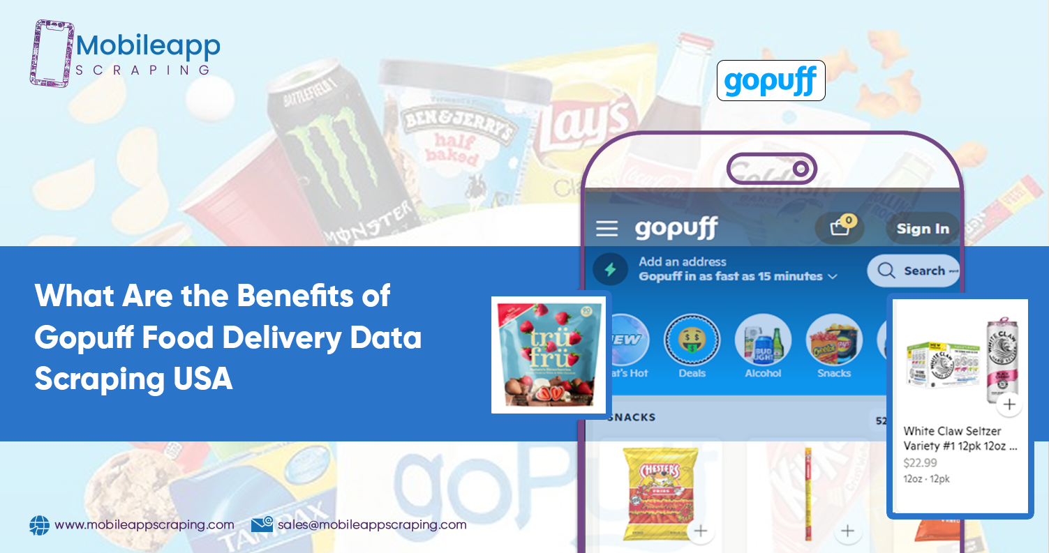 What Are the Benefits of Gopuff Food Delivery Data Scraping
USA