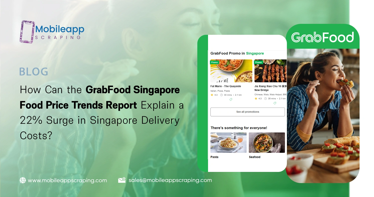 How Can the GrabFood Singapore Food Price Trends Report Explain a 22% Surge in Singapore Delivery Costs?