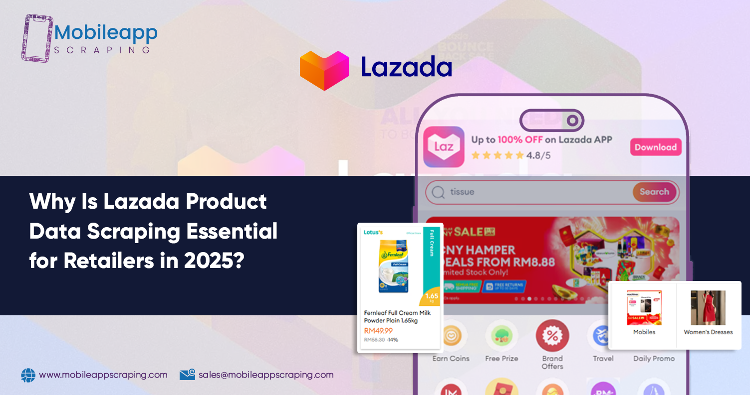 Why-Is-Lazada-Product-Data-Scraping-Essential-for-Retailers-in-2025 Why-Is-Lazada-Product-Data-Scraping-Essential-for-Retailers-in-2025
