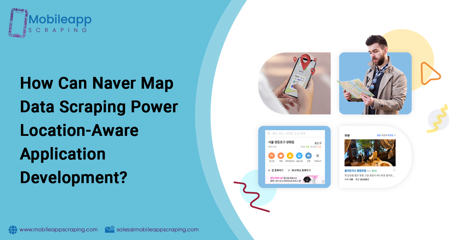 How-Can-Naver-Map-Data-Scraping-Power-Location-Aware-Application-Development How-Can-Naver-Map-Data-Scraping-Power-Location-Aware-Application-Development