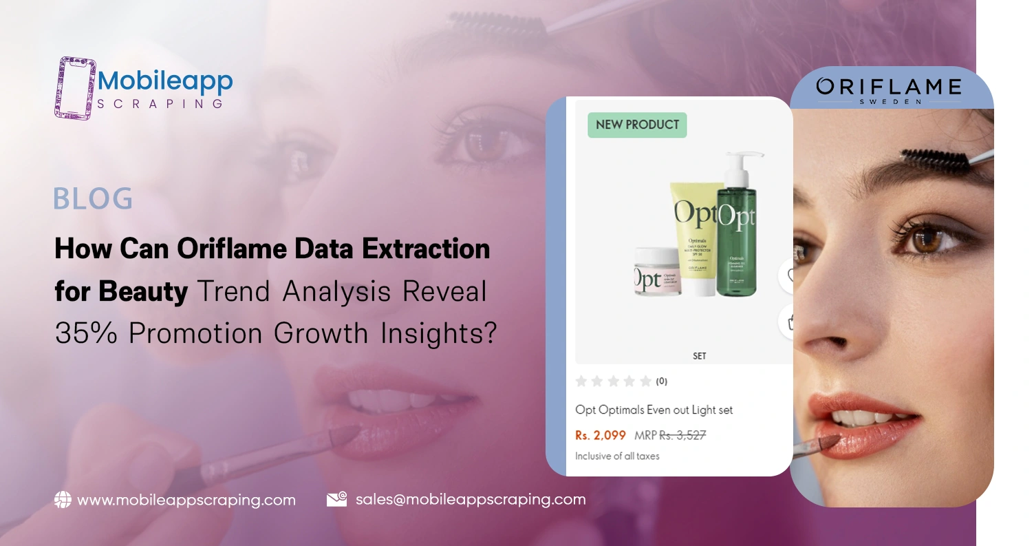 How Can Oriflame Data Extraction for Beauty Trend Analysis Reveal 35% Promotion Growth Insights?