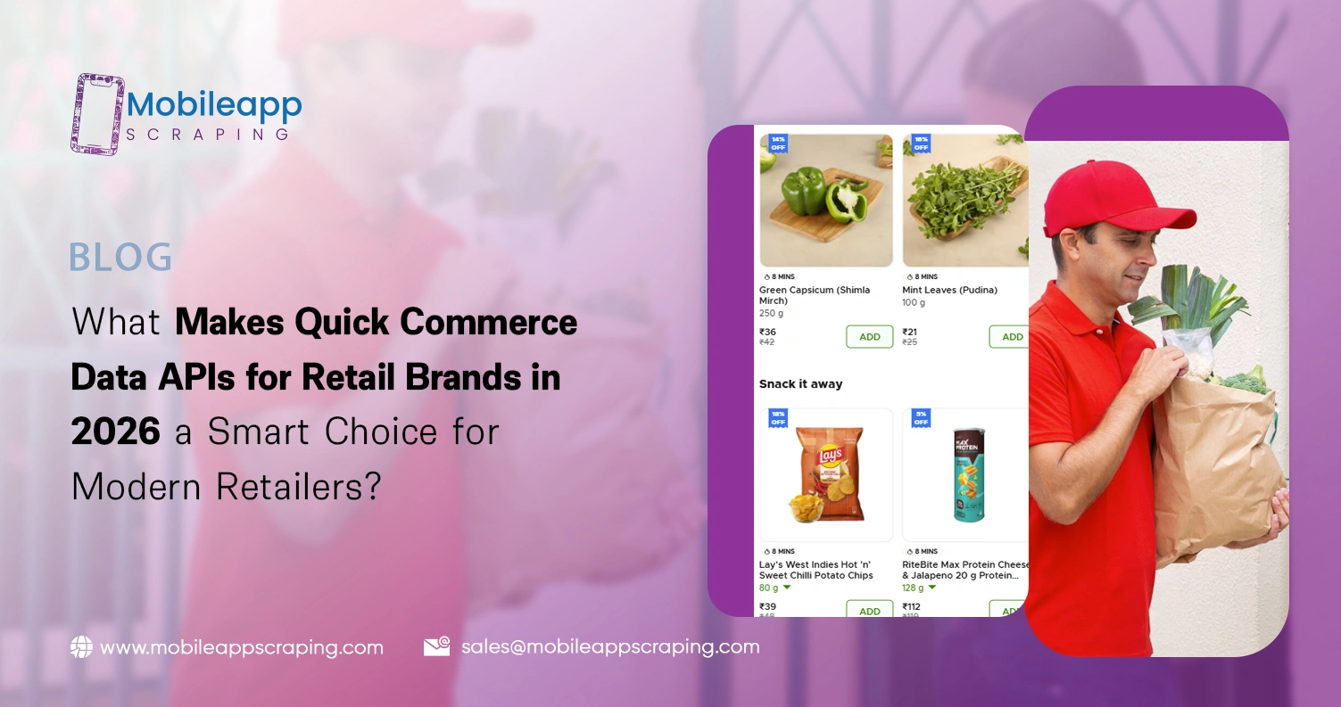 What Makes Quick Commerce Data APIs for Retail Brands in 2026 a Smart Choice for Modern Retailers?