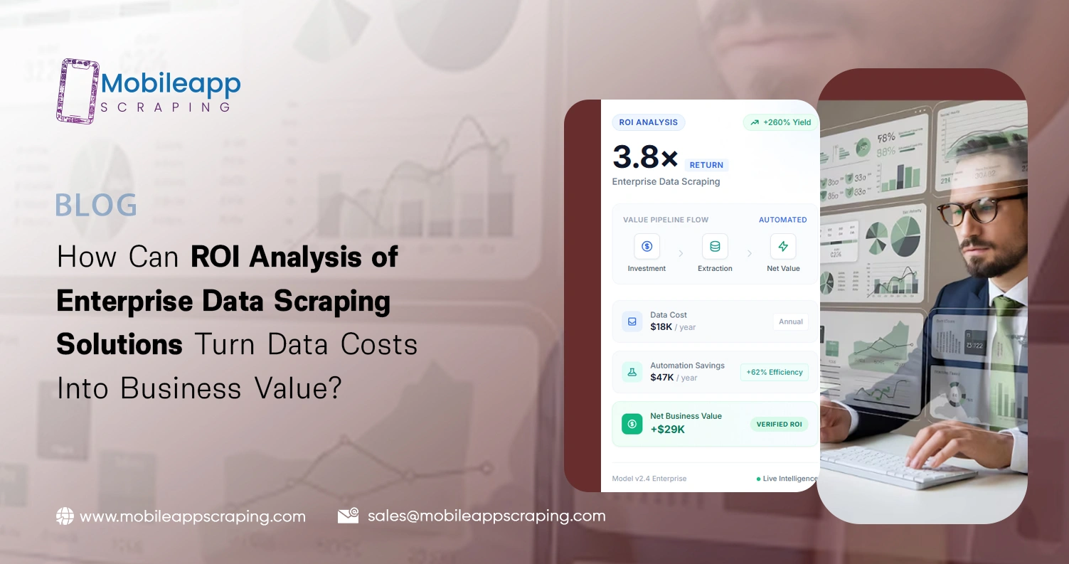 How Can ROI Analysis of Enterprise Data Scraping Solutions Turn Data Costs Into Business Value