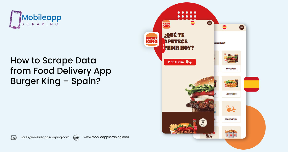 How-to-Scrape-Data-from-Food-Delivery-App-Burger-King-–-Spain