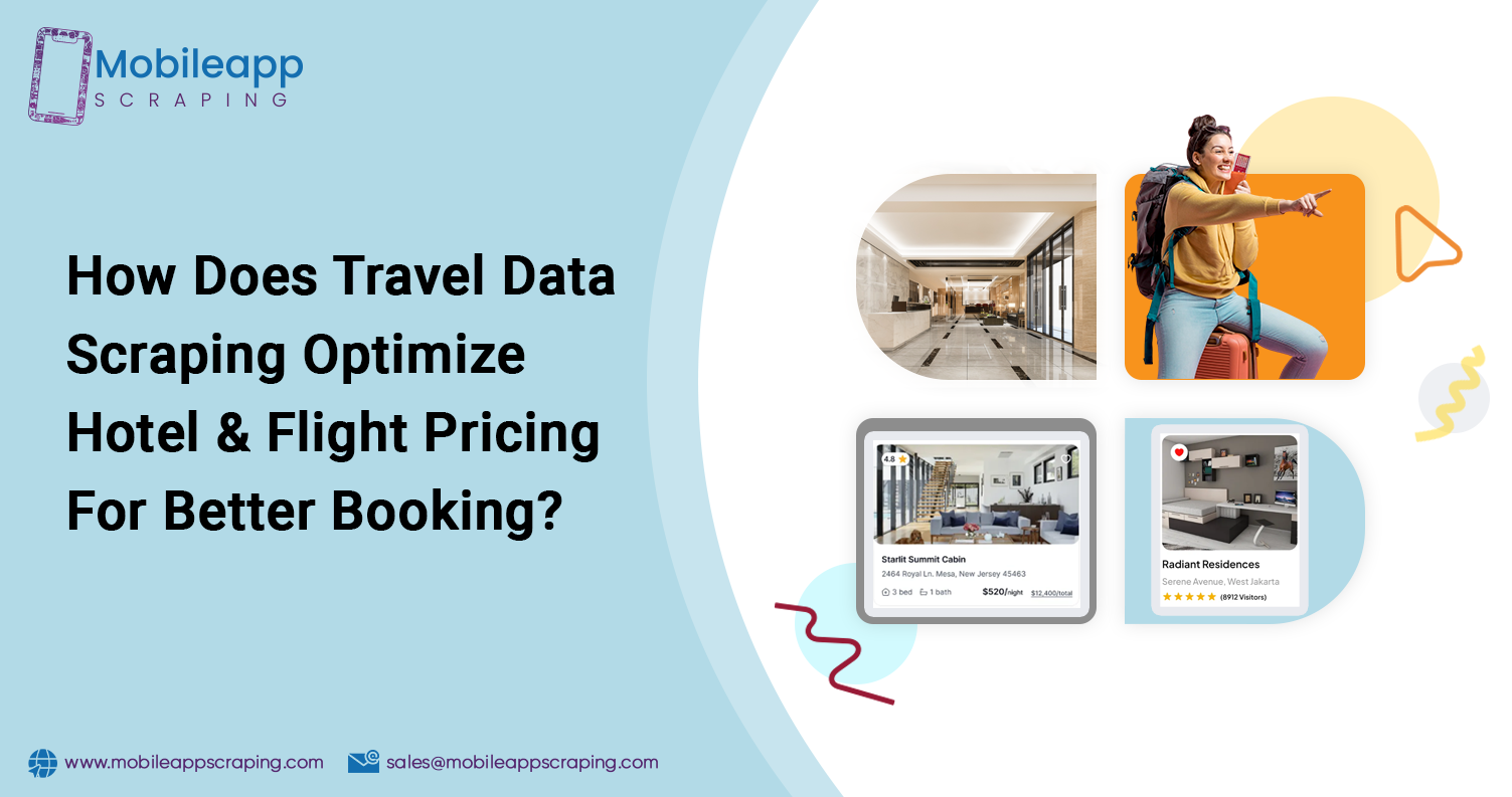 How-Does-Travel-Data-Scraping-Optimize-Hotel-&-Flight-Pricing-For-Better-Booking How-Does-Travel-Data-Scraping-Optimize-Hotel-&-Flight-Pricing-For-Better-Booking