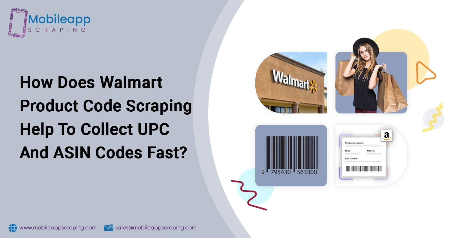 How-Does-Walmart-Product-Code-Scraping-Help-To-Collect-UPC-And-ASIN-Codes-Fast How-Does-Walmart-Product-Code-Scraping-Help-To-Collect-UPC-And-ASIN-Codes-Fast