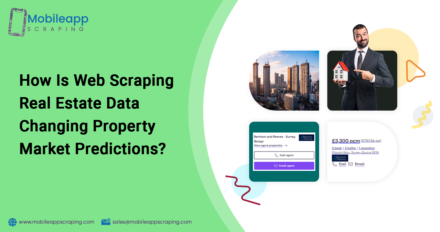 How-Is-Web-Scraping-Real-Estate-Data-Changing-Property-Market-Predictions How-Is-Web-Scraping-Real-Estate-Data-Changing-Property-Market-Predictions