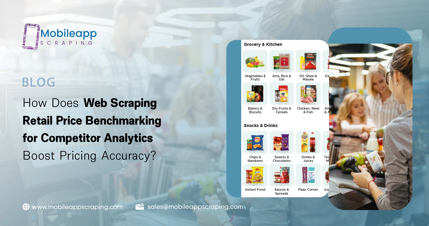 How Does Web Scraping Retail Price Benchmarking for Competitor Analytics Boost Pricing Accuracy?