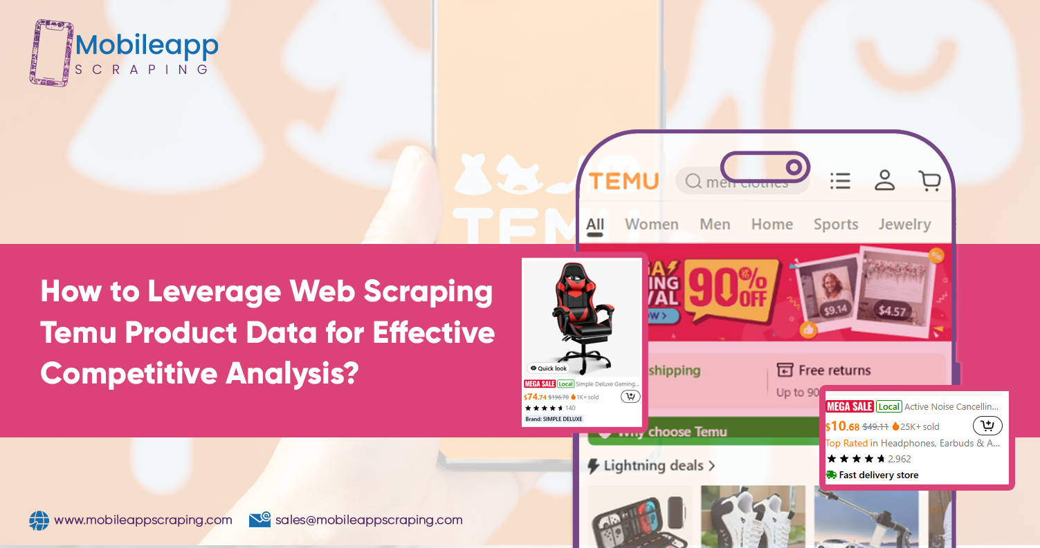 How-to-Leverage-Web-Scraping-Temu-Product-Data-for-Effective-Competitive-Analysis How-to-Leverage-Web-Scraping-Temu-Product-Data-for-Effective-Competitive-Analysis
