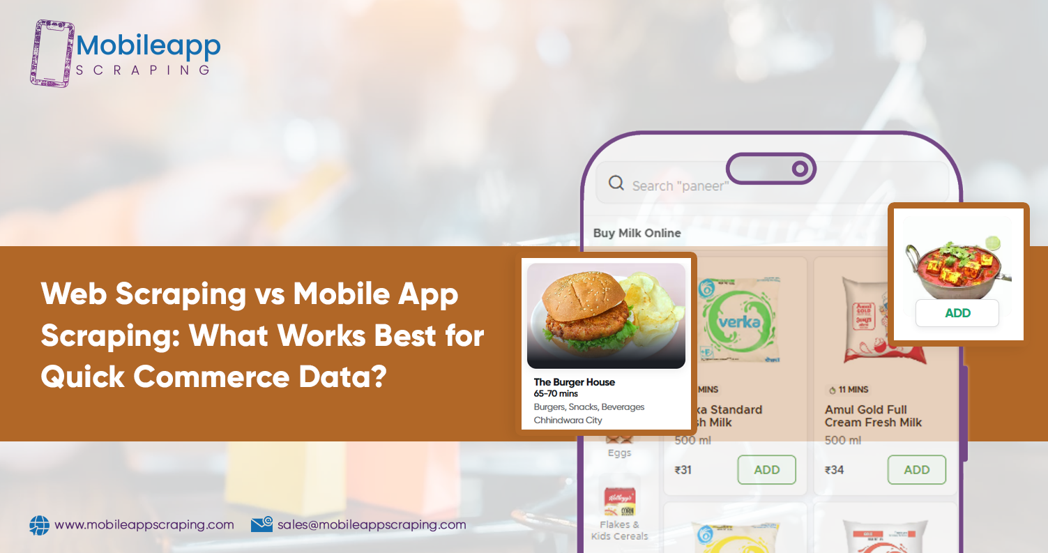 Web-Scraping-vs-Mobile-App-Scraping-What-Works-Best-for-Quick-Commerce-Data Web-Scraping-vs-Mobile-App-Scraping-What-Works-Best-for-Quick-Commerce-Data
