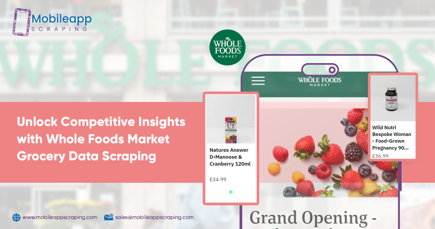 Unlock-Competitive-Insights-with-Whole-Foods-Market-Grocery-Data-Scraping Unlock-Competitive-Insights-with-Whole-Foods-Market-Grocery-Data-Scraping