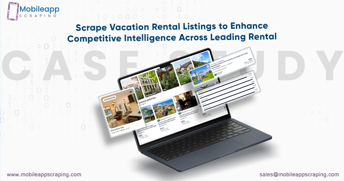 Scrape-Vacation-Rental-Listings-to-Enhance-Competitive-Intelligence-Across-Leading-Rental-Platforms Scrape-Vacation-Rental-Listings-to-Enhance-Competitive-Intelligence-Across-Leading-Rental-Platforms
