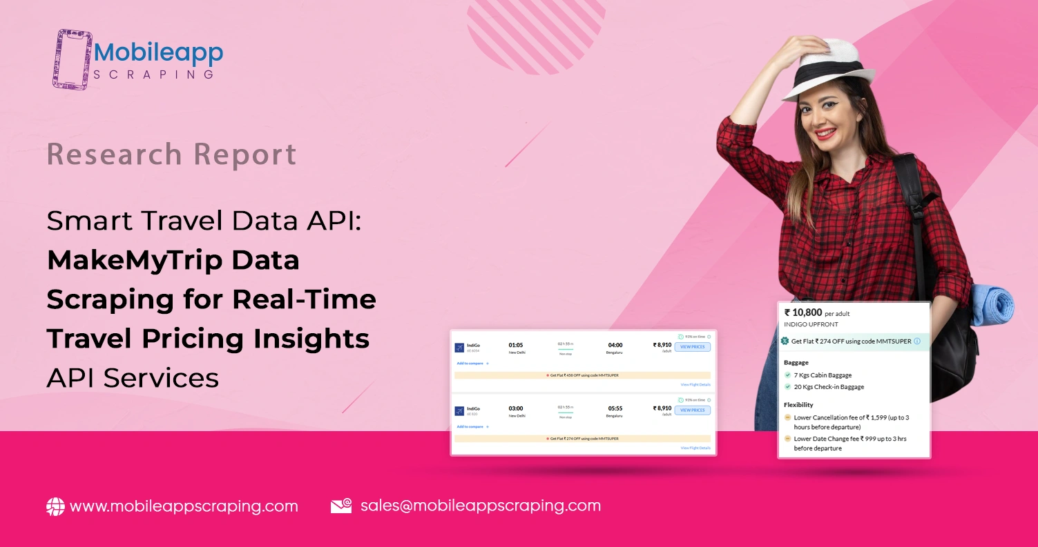Smart Travel Data API: MakeMyTrip Data Scraping for Real-Time Travel Pricing Insights API Services