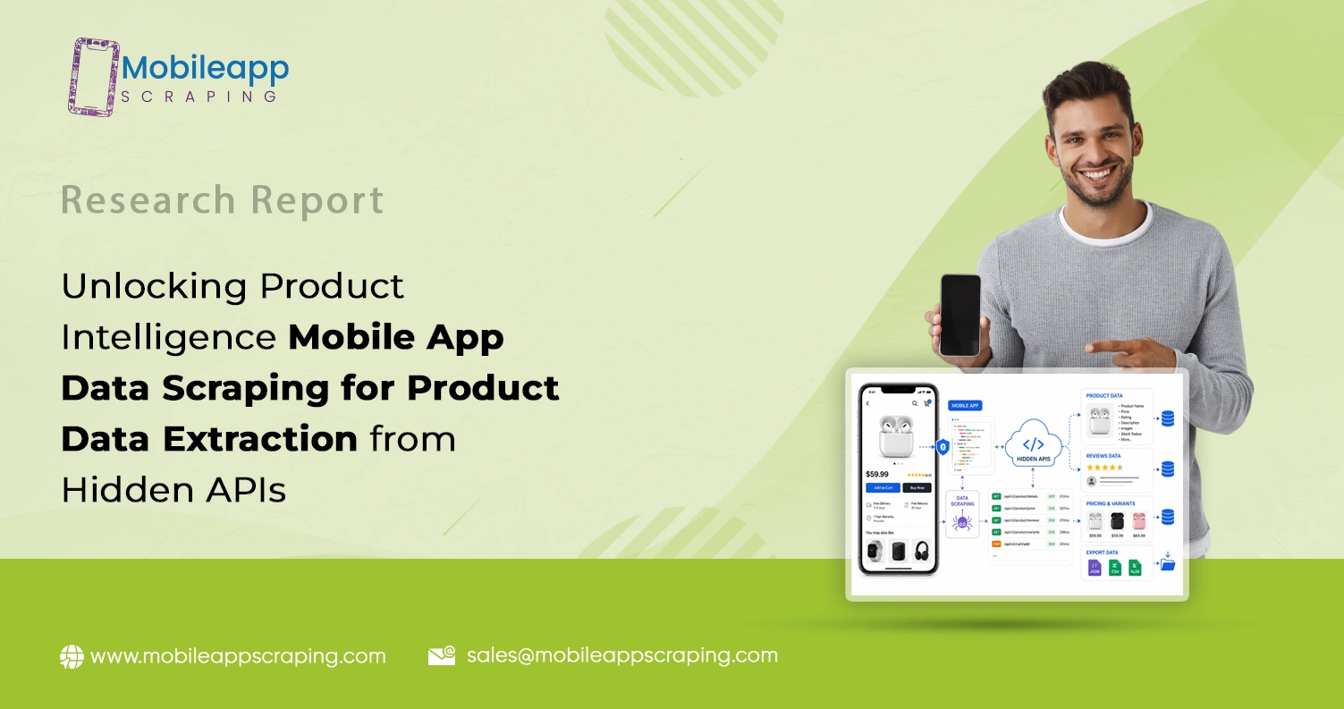 Unlocking Product Intelligence: Mobile App Data Scraping for Product Data Extraction from Hidden APIs