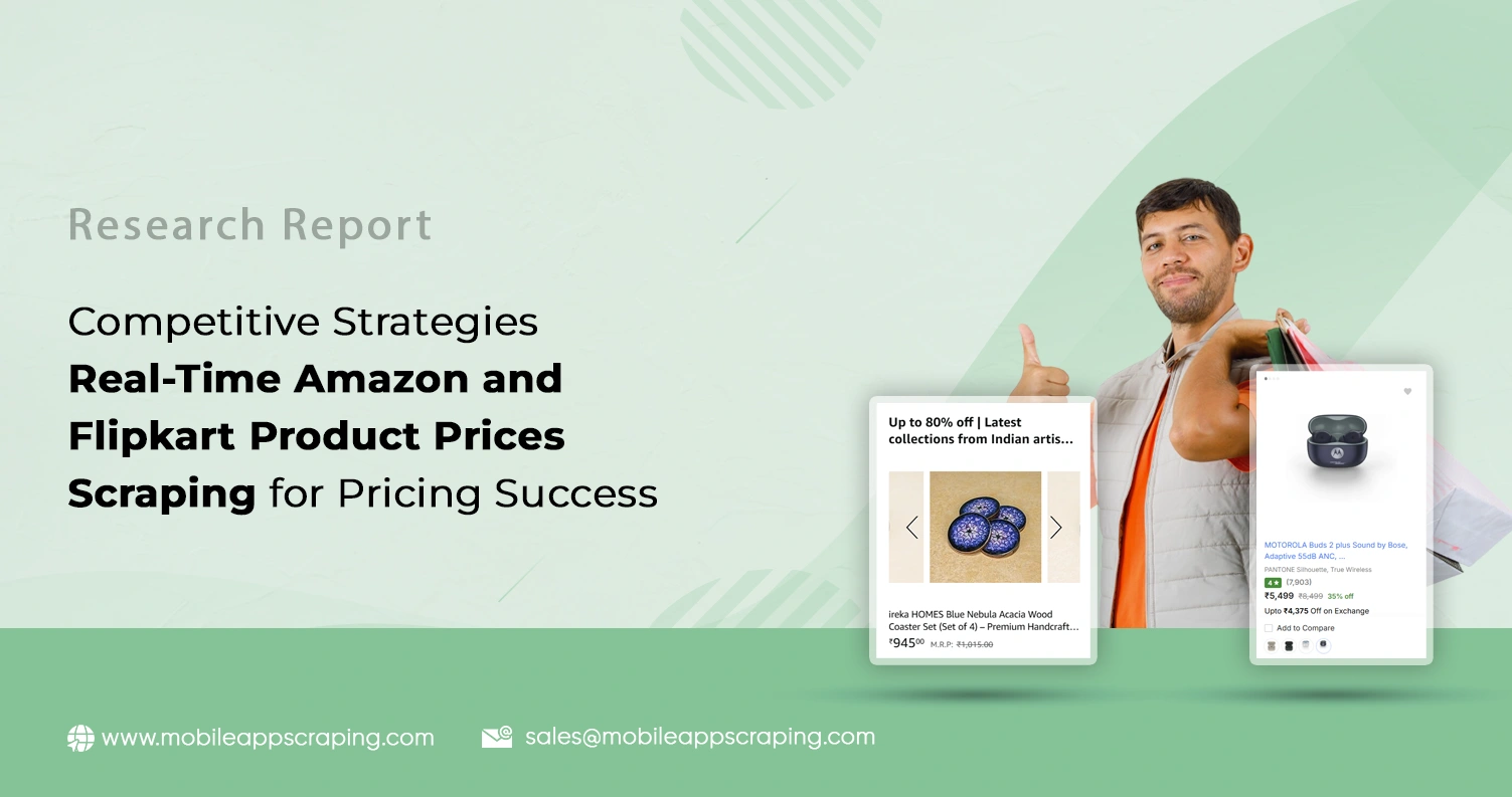 Competitive Strategies: Real-Time Amazon and Flipkart Product Prices Scraping for Pricing Success