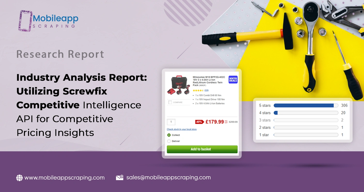 Utilizing Screwfix Competitive Intelligence API for Competitive Pricing Insights