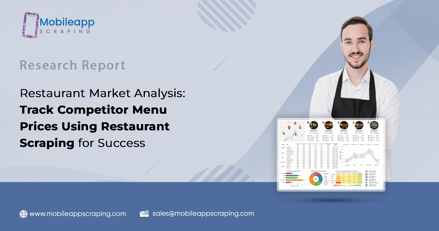 Restaurant Market Analysis: Track Competitor Menu Prices Using Restaurant Data Scraping for Success