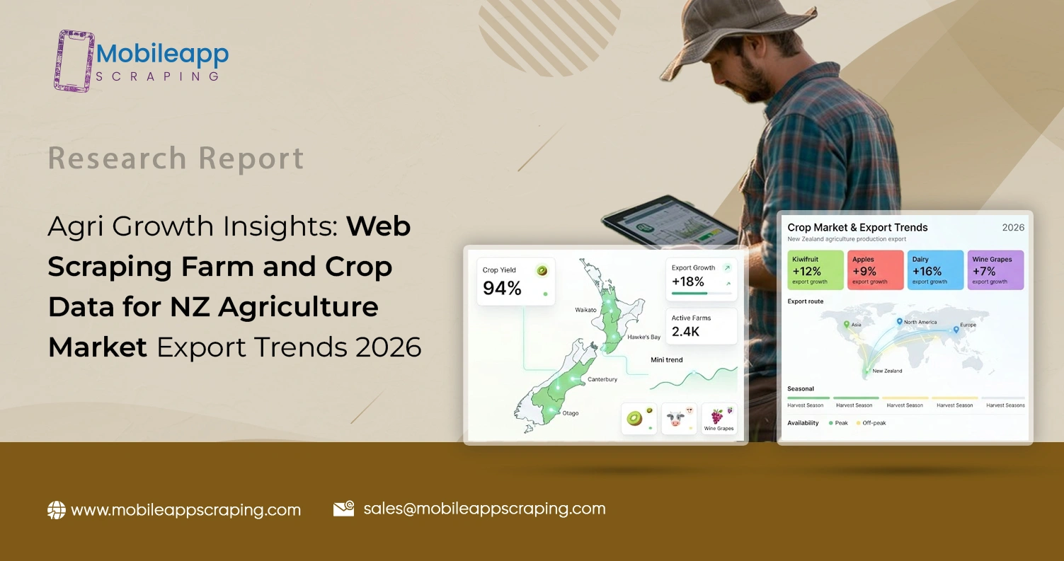 Agri Growth Insights: Web Scraping Farm and Crop Data for NZ Agriculture Market Export Trends 2026